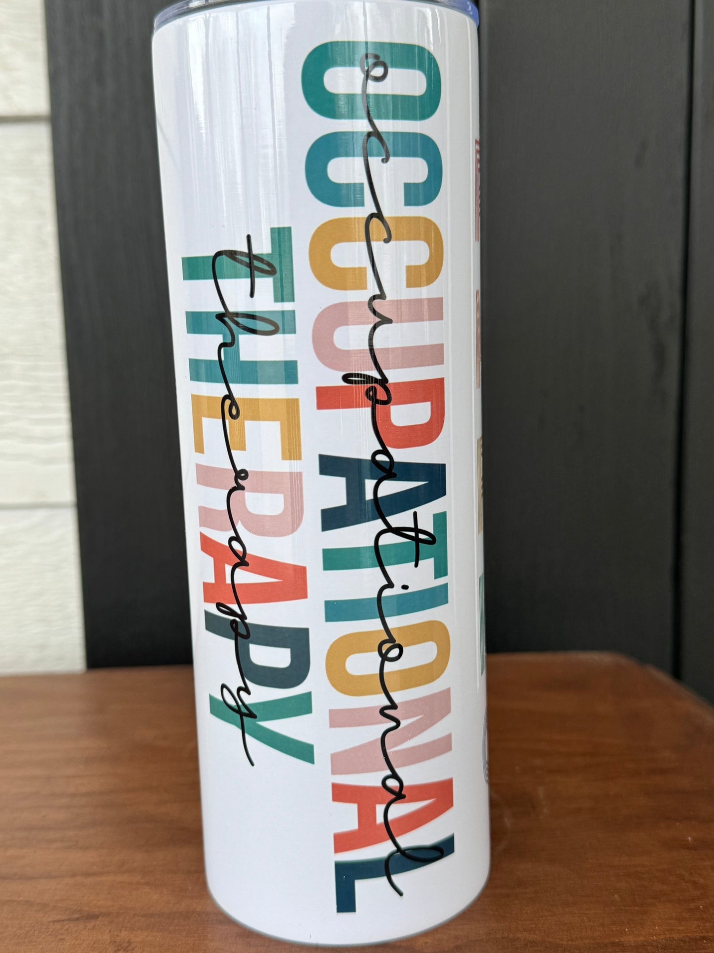 Tumbler: 20 oz Purposeful Meaningful Functional Occupational Therapy Tumbler